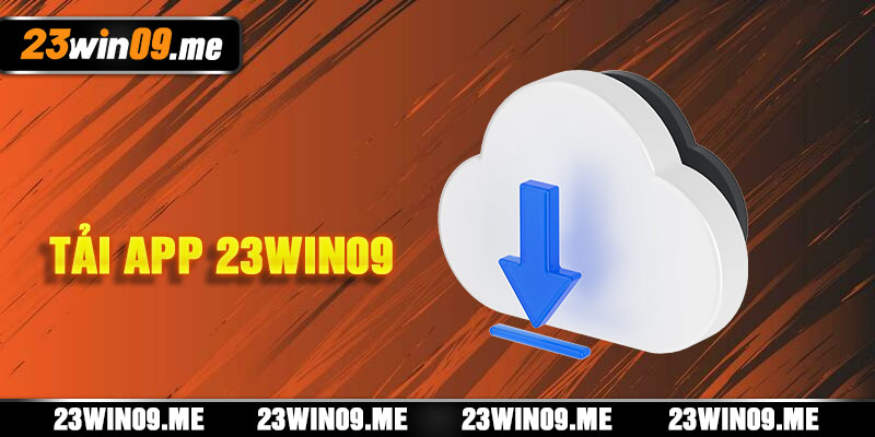 Tải App 23win09