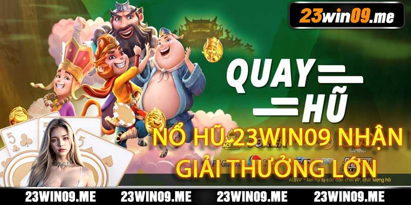  Nổ Hũ 23win09